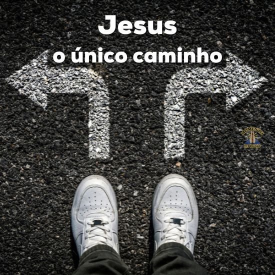 Jesus o único caminho