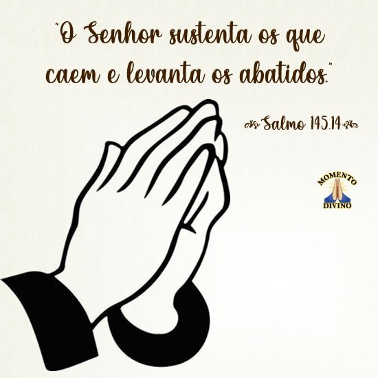 O Senhor sustenta os que caem