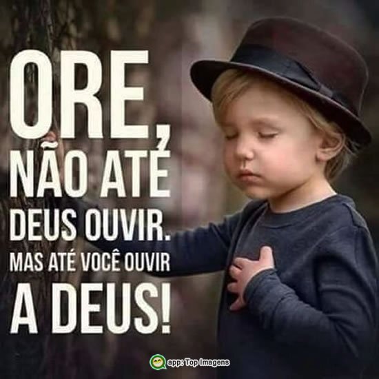 Ore até você ouvir a Deus