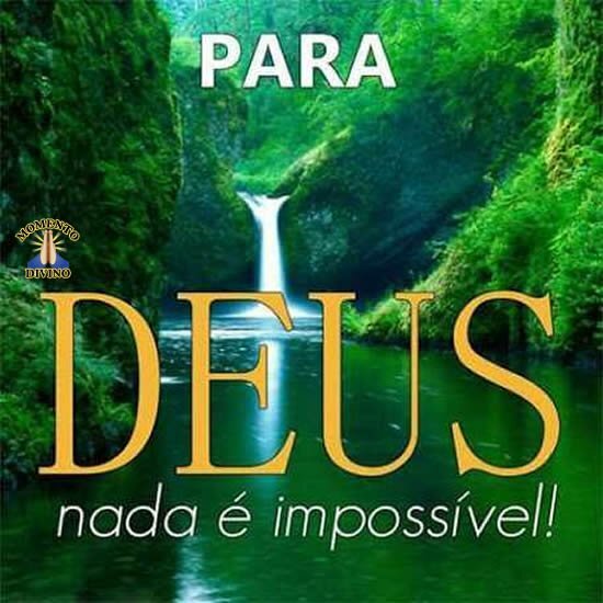 Para Deus nada é impossível