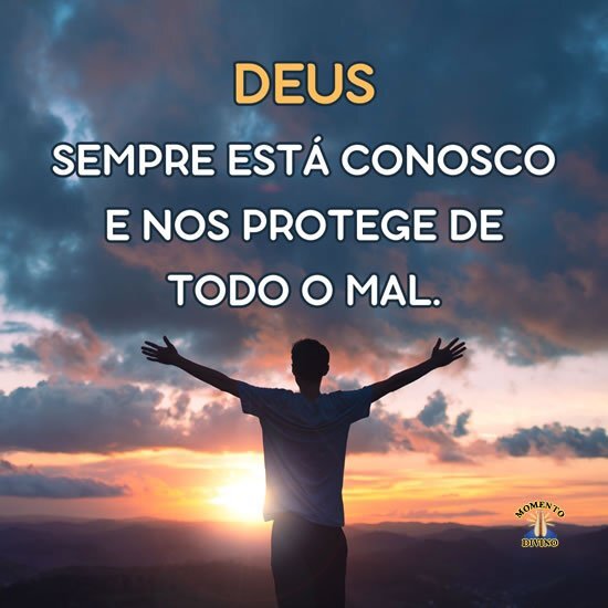 Deus sempre está conosco