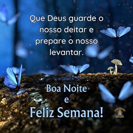 Boa Noite e Feliz Semana