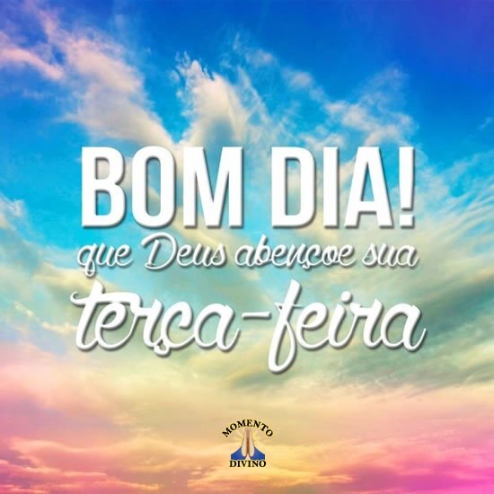 Bom dia, Terça