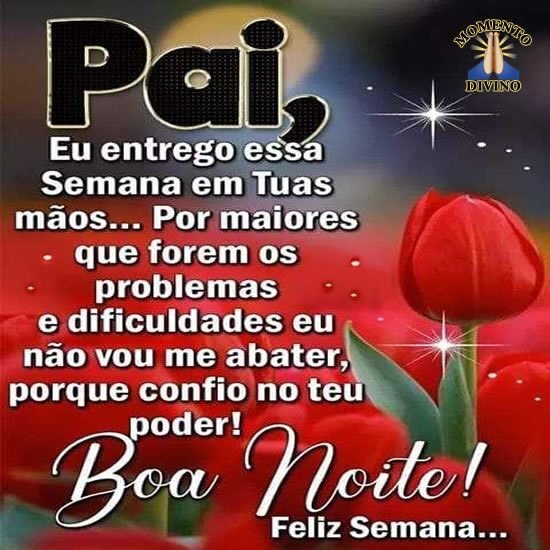 Boa noite e feliz semana