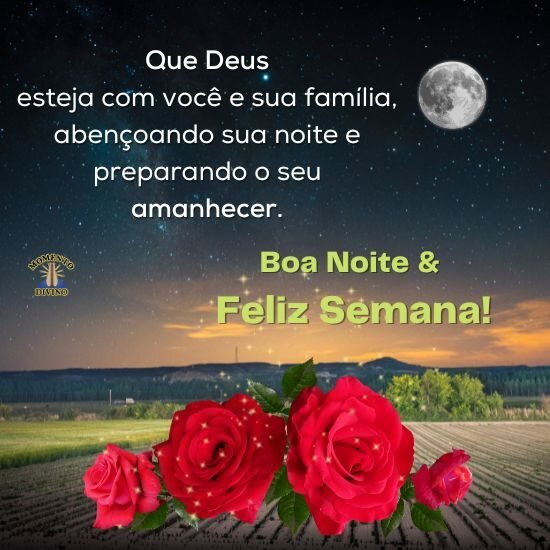 Boa noite e feliz semana