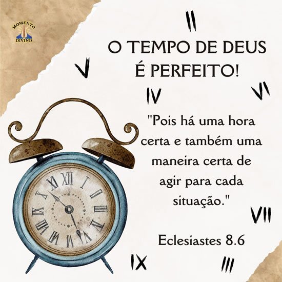 O tempo de Deus é perfeito