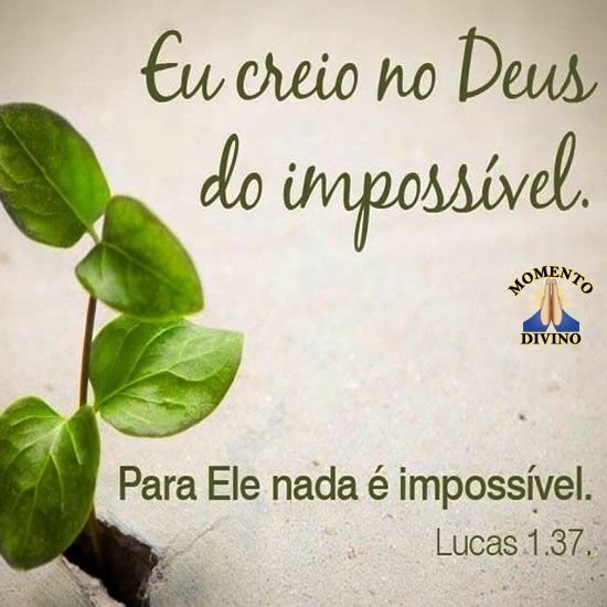 Eu creio no Deus do - Eu creio no Deus do impossível